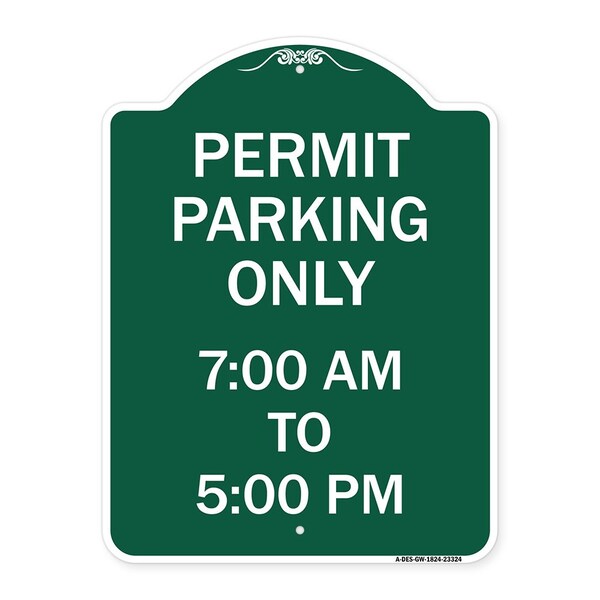 Permit Parking 7-00 Am to 5-00 Pm, Green & White Aluminum Sign, 18" x 24", GW-1824-23324